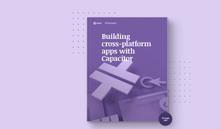Building cross-platform apps with Capacitor